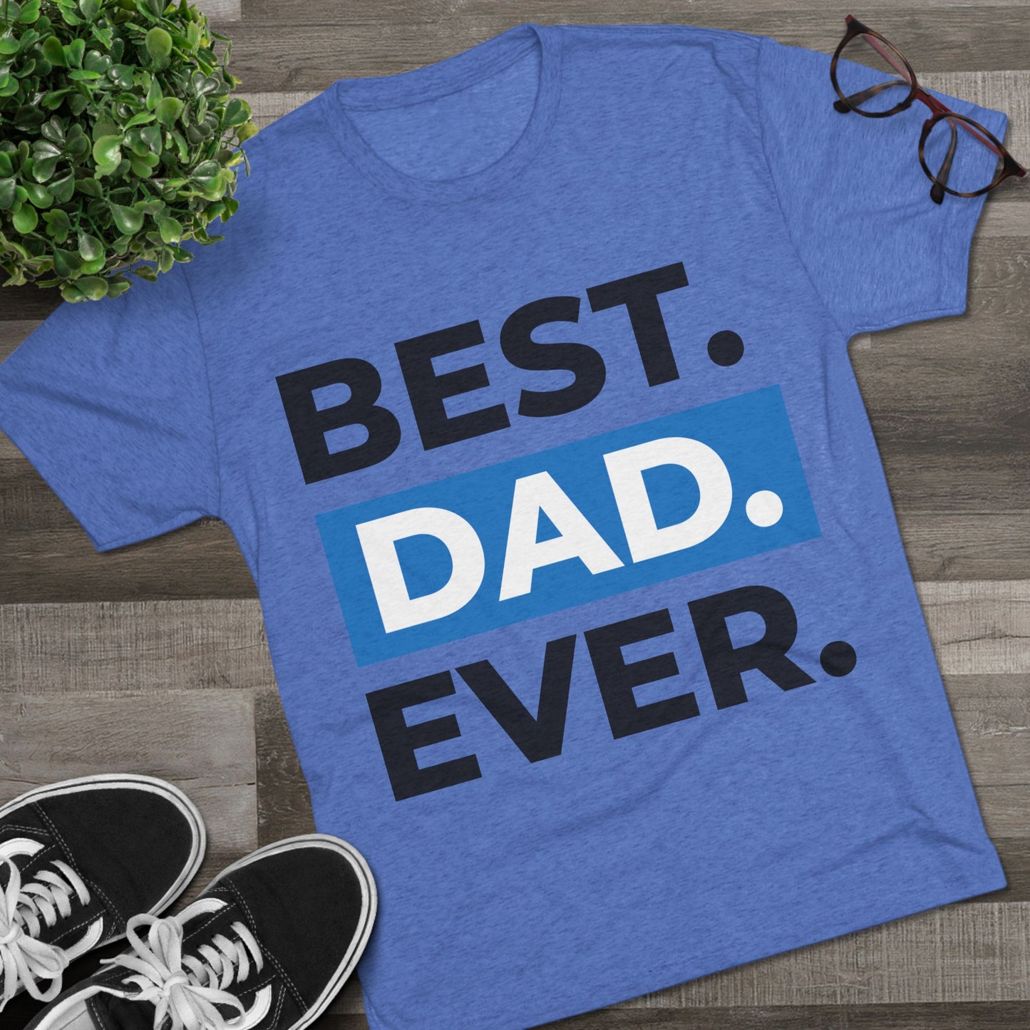 Best Dad Ever T-Shirt - Graphic Tee