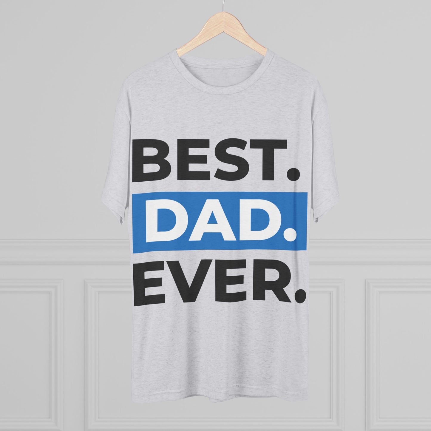 Best Dad Ever T-Shirt - Graphic Tee