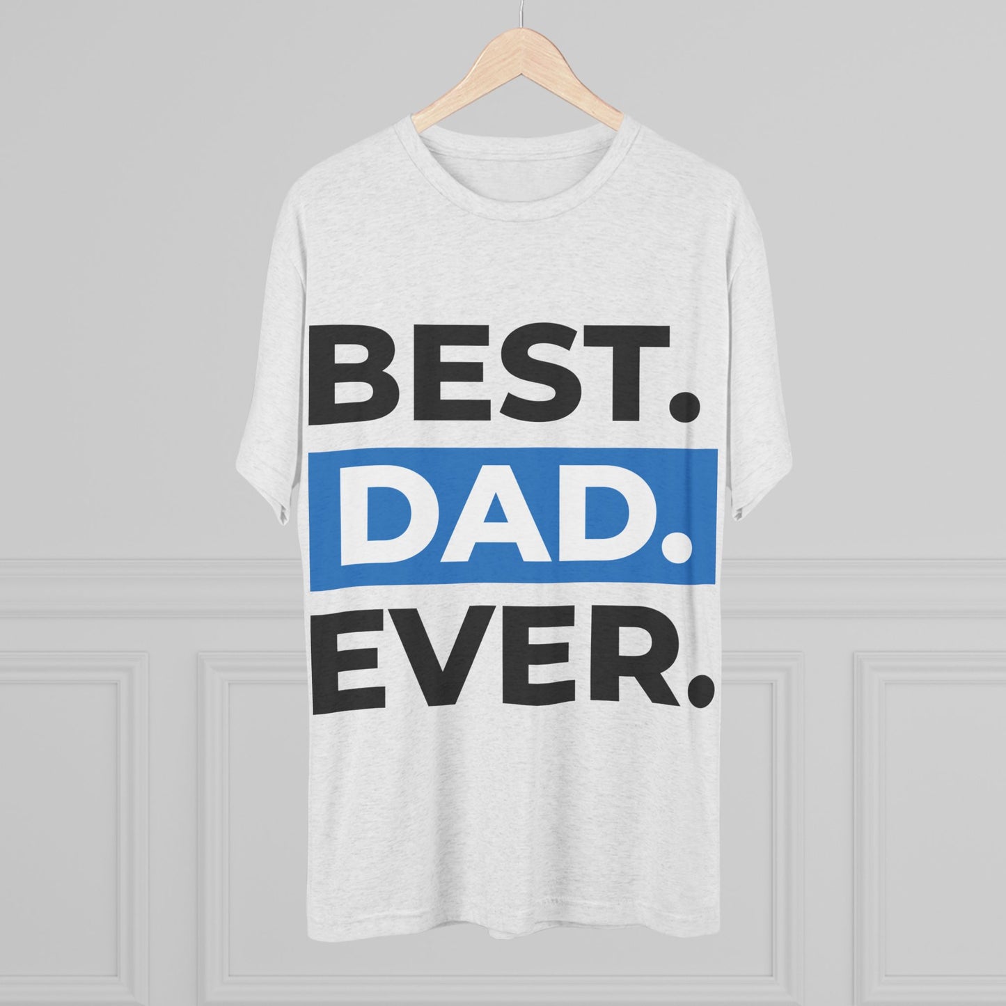 Best Dad Ever T-Shirt - Graphic Tee
