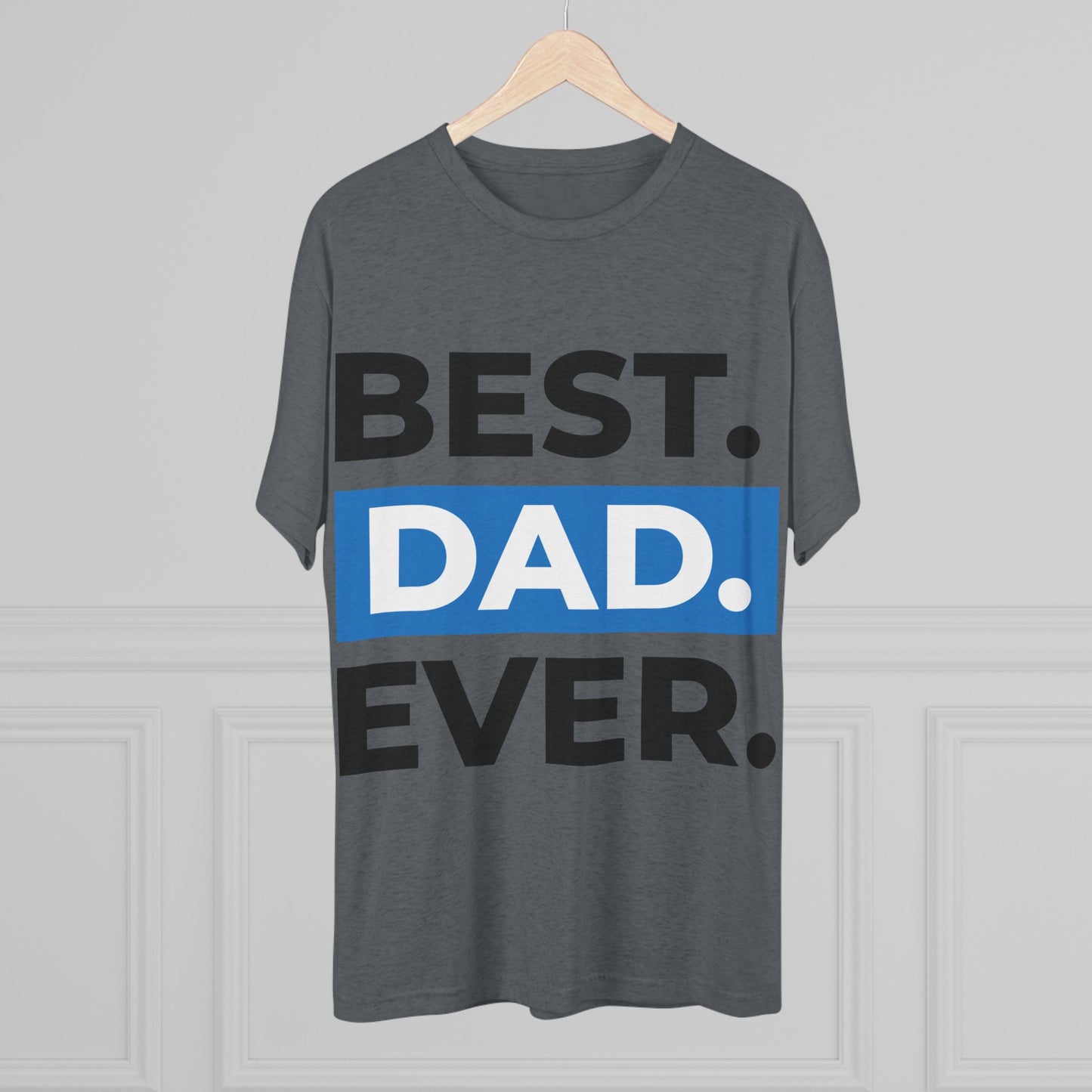 Best Dad Ever T-Shirt - Graphic Tee